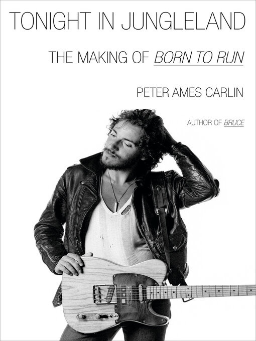 Title details for Tonight in Jungleland by Peter Ames Carlin - Wait list